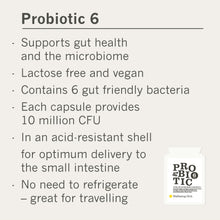Load image into Gallery viewer, Probiotic 6.  Provides 10 Billion CFU of 6 bacterial strains x 60 capsules Wellbeing Hub Shop